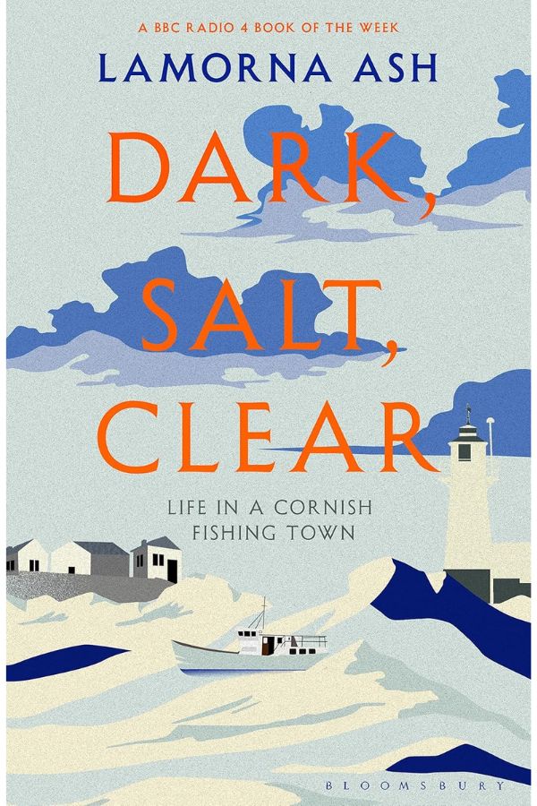 Dark, Salt, Clear - Lamorna Ash